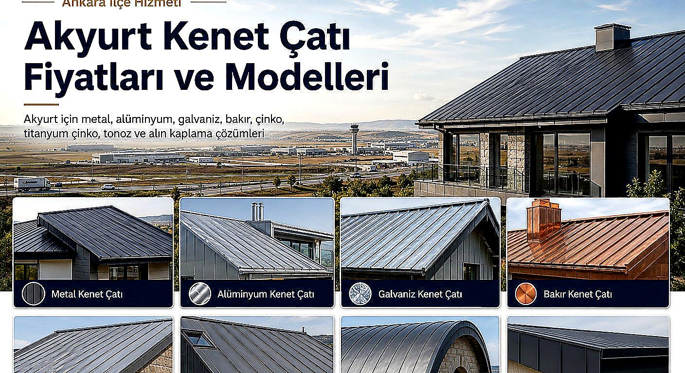 Akyurt kenet çatı fiyatları ve modelleri; Galvaniz · Metal · Alüminyum · Tonoz ürün seçenekleri