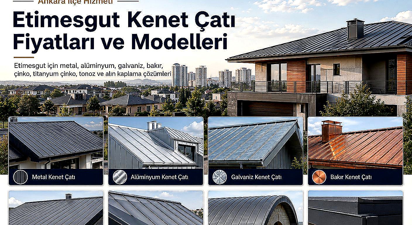 Etimesgut kenet çatı fiyatları ve modelleri; Metal · Alüminyum · Galvaniz · Alın Kaplama ürün seçenekleri
