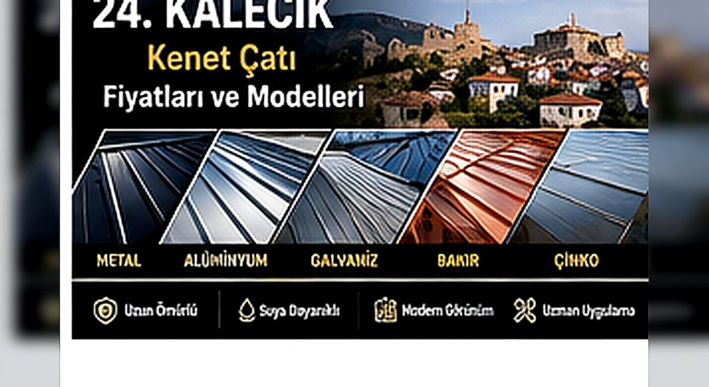Kalecik kenet çatı fiyatları ve modelleri; metal kenet çatı, alüminyum kenet çatı, galvaniz kenet çatı, bakır kenet çatı, çinko kenet çatı, tonoz kenet çatı ve çatı alın kaplama çözümleri
