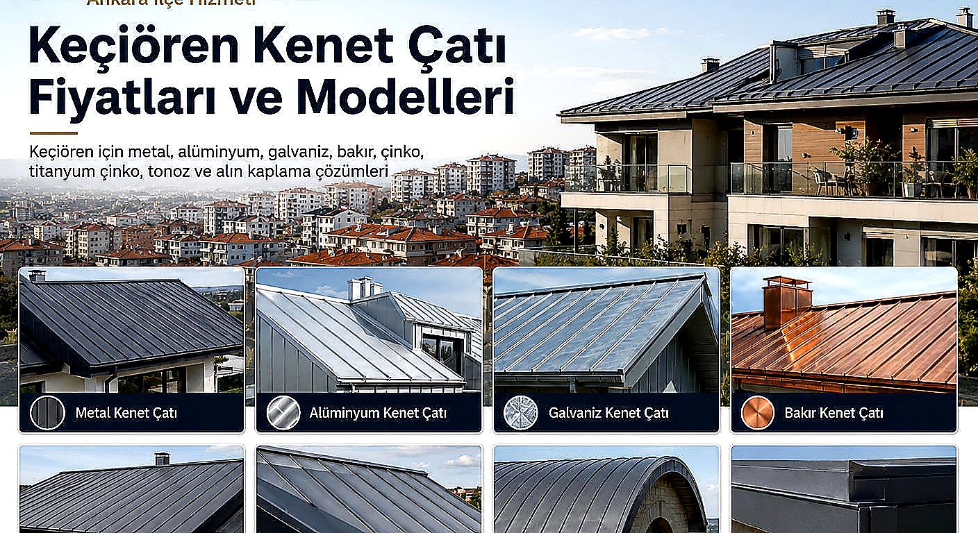 Keçiören kenet çatı fiyatları ve modelleri; Metal · Alüminyum · Galvaniz · Alın Kaplama ürün seçenekleri